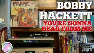 Bobby Hackett - Live At The Roosevelt Grill with Vic Dickenson - You’re Gonna Hear From Me