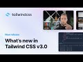 Whats new in tailwind css v30