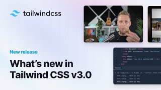 What's new in Tailwind CSS v3.0?