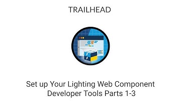 [ TRAILHEAD] - Set up your lighting web component tools parts 1-3 | LIGHTING WEB COMPONENTS