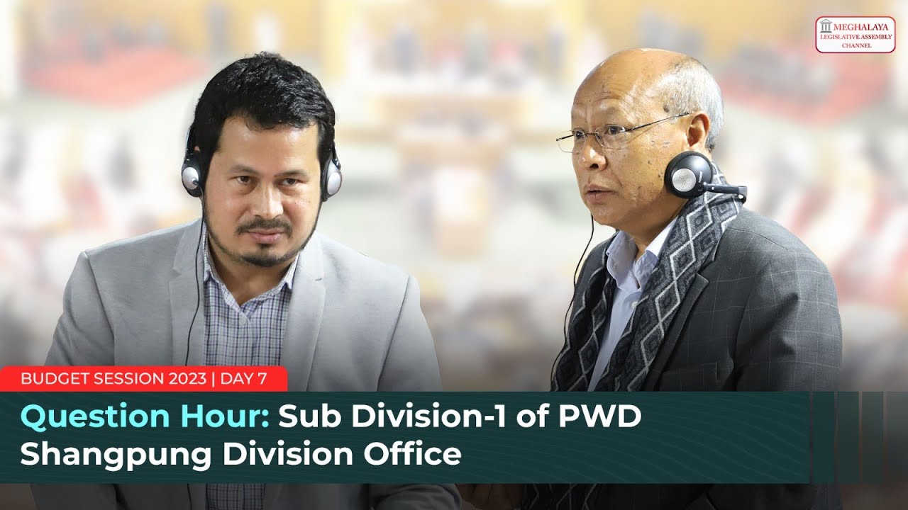 Question Hour: Sub Division 1 of PWD Shangpung Division Office - YouTube