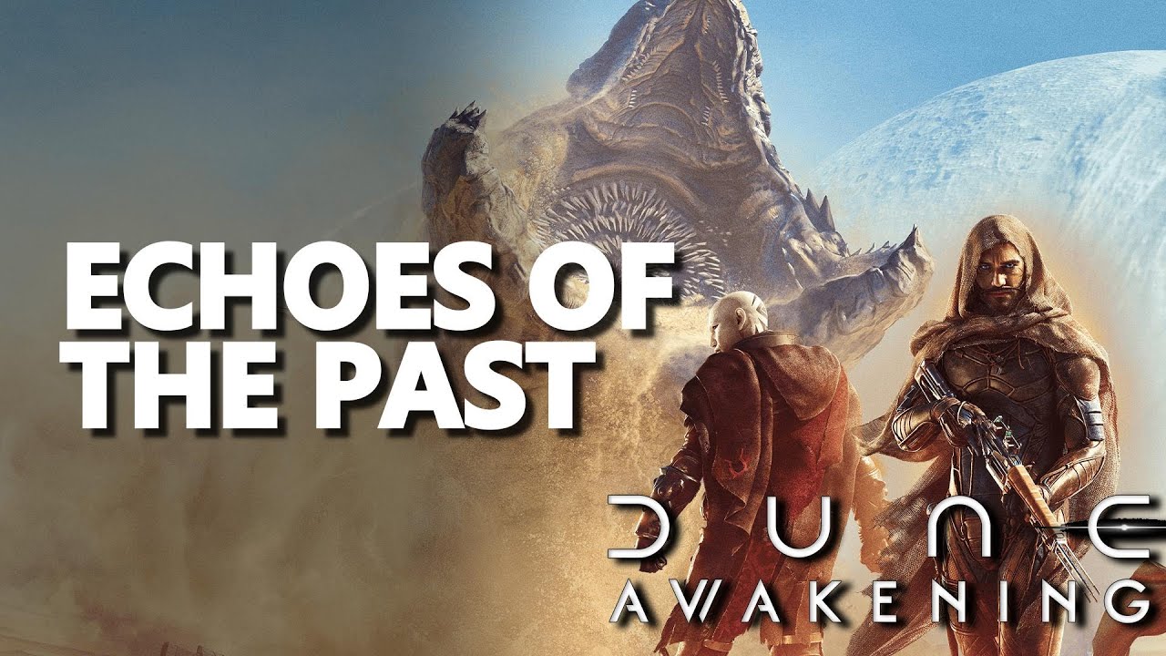 Echoes of the Past Dune Awakening