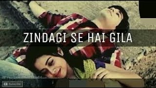 Zindgi se hai Gila phir bhi hume jeena to hai Very Sad Emotional, Video 2017