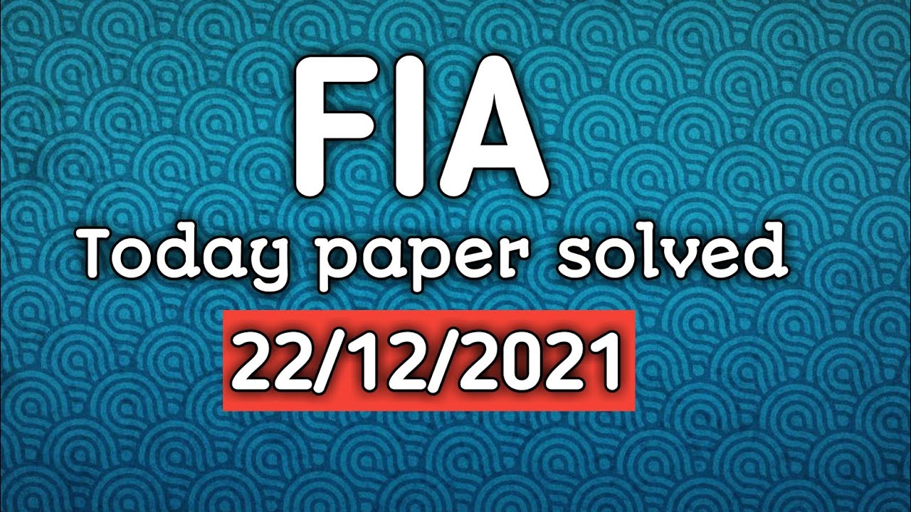 Fia Assistant:UDC :LDC and Constable 22-12-2021 MCQs||Today FIA CBT Test||Fia VU Test today||Fia Udc