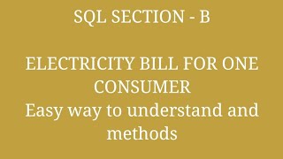 2PUC COMPUTER SCIENCE PRACTICAL SECTION - B ||SQL EBILL FOR ONE CONSUMER ||