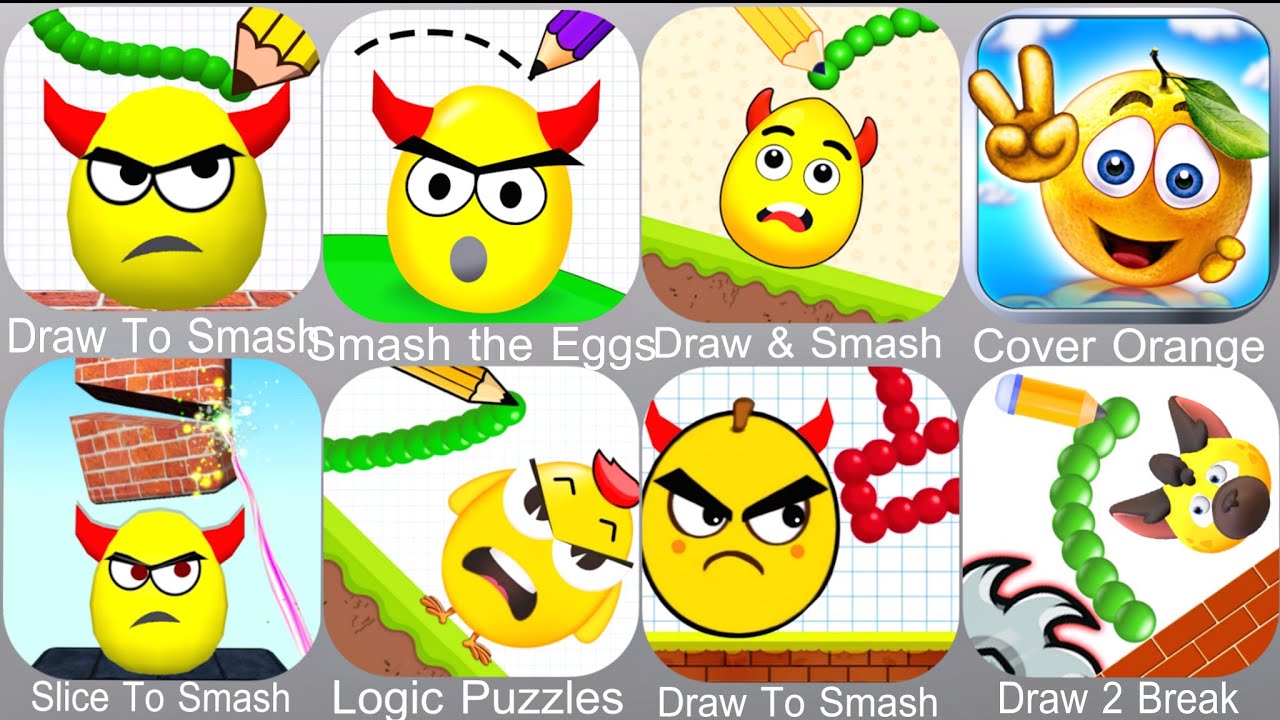 Draw To Smash,Smash the Eggs,Draw & Smash,Cover Orange,Slice To Smash,Logic Puzzles,Draw 2 Break
