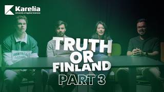 Truth or Finland – Part 3
