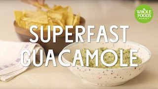 Superfast Guacamole l Freshly Made | Whole Foods Market