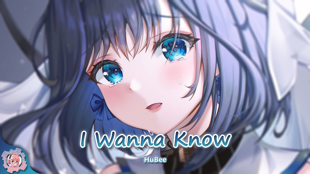 Nightcore | I Wanna Know (HuBee) | (Lyrics)