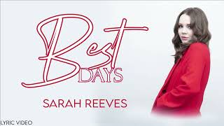 Sarah Reeves - Best Days (Lyrics) | Modern Evangelism