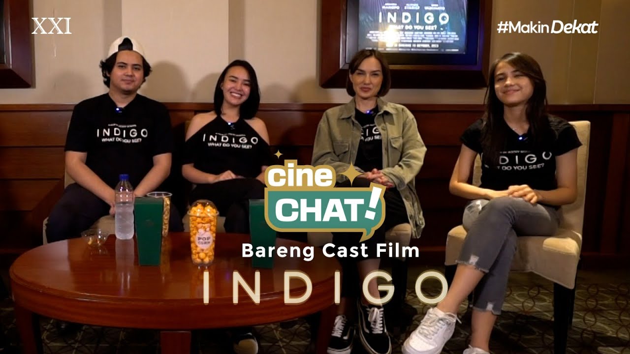 ADA YANG SAMPE KESURUPAN SELAMA SYUTING?!! | Cine Chat Bareng Cast Film Indigo