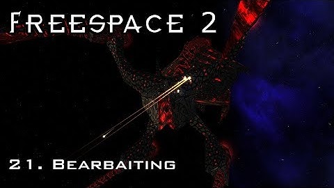 FreeSpace 2 - 21. Bearbaiting [SCP]