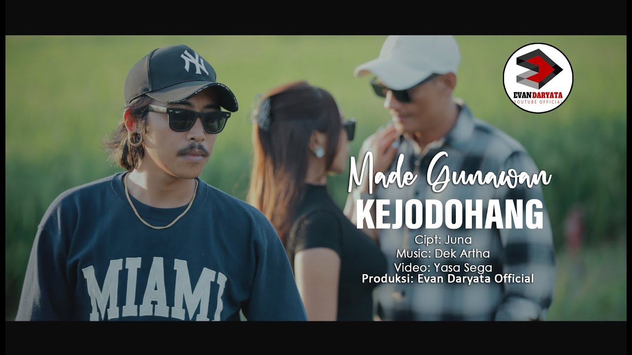 MADE GUNAWAN~KEJODOHANG//Official Music Video Clip\\ MADE GUNAWAN~KEJODOHANG//Official Music Video Clip\\