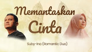 Official Video | Memantaskan Cinta | Suby-Ina (Romantic Duo)