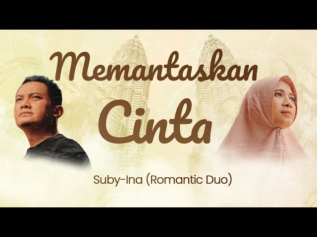 Official Video | Memantaskan Cinta | Suby-Ina (Romantic Duo) class=