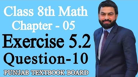 Class 8th Math Unit 5-Exercise 5.2 Question 10-8th Class Maths Exercise 5.2 Question 10-PTB