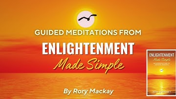 Enlightenment Made Simple! Guided Meditation 2: A Meditation on Awareness