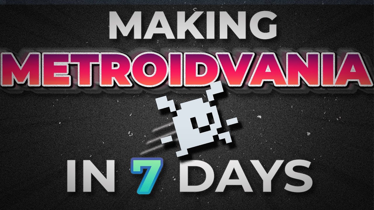 I Tried to Make a Metroidvania in Just 7 Days
