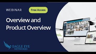 Eagle Eye Networks Product Overview Webinar screenshot 5