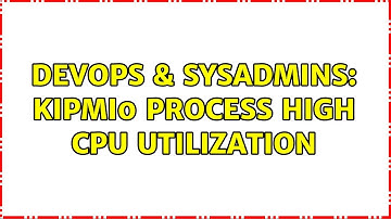 DevOps & SysAdmins: kipmi0 process high cpu utilization
