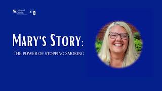 Marys Story The Power Of Stopping Smoking
