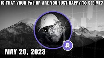 ICT Twitter Space | Is That Your P&L Or Are You Just Happy To See Me? - May 20, 2023