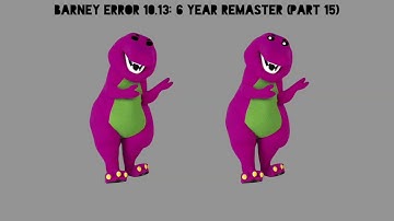 Thumbnails For Barney Error 10.13: 6 Year Remaster