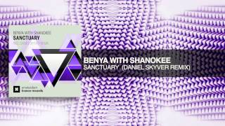Benya With Shanokee - Sanctuary Daniel Skyver Remix