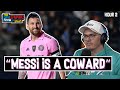 Billy gil calls lionel messi a coward  the dan le batard show with stugotz