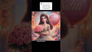 Sidra as Princess request done | Apny Naam ki video banwany ky liye comment krein #shuglianimation