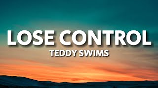 Teddy Swims  Lose Control (Lyrics)