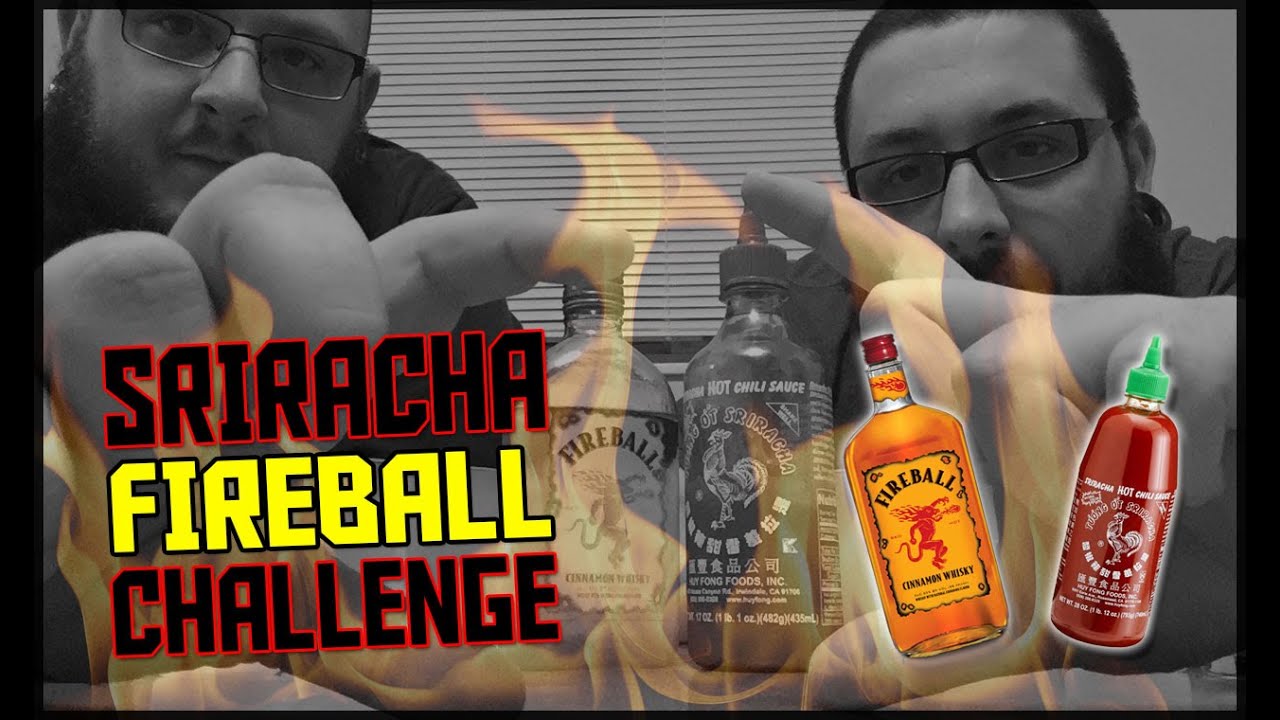 KoD SRIRACHA FIREBALL CHALLENGE (Fireball Whisky and sriracha hot chili