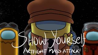 Show Yourself | ARTFIGHT MASS ATTACK