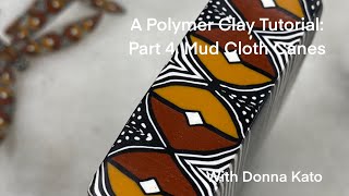 Part 4 Mud Cloth Polymer Clay Canes - A Polymer Clay Tutorial