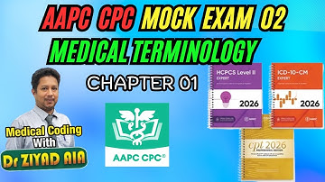 AAPC CPC Mock Exam 02 C1 Anatomy & Medical Terminology 2025