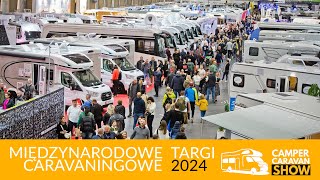 Relacja z Camper Caravan Show Warszawa - Międzynarodowe Targi Caravaningowe  2024