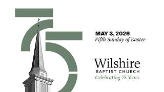 May 3, 2026, The Fifth Sunday of Easter
Thanks for joining us for worship from Wilshire Baptist Church in Dallas, Texas. The service is live streamed here every Sunday at 11 a.m. central time. To learn more about our community of faith, visit https://wilshirebc.org.
View or download the worship folder (order of service plus Tapestry newsletter) here:
https://wilshirebc.org/worship/livestream/
Fill out a guest card, make a contribution or submit a prayer request here:
https://wilshirebc.org/pew-rack/
The Wilshire mission is to build a community of faith shaped by the Spirit of Jesus Christ. Partnered with the Cooperative Baptist Fellowship.
Scripture quotations are from: New Revised Standard Version Updated Edition © 2021 National Council of Churches of Christ in the United States of America, used by permission, all rights reserved, adapted for inclusive language; or The Inclusive Bible: The First Egalitarian Translation © 2007 Priests for Equality, ©2022 FutureChurch. Used with permission. All Rights Reserved. May 3, 2026, The Fifth Sunday of Easter