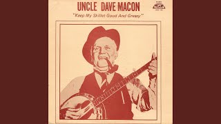 Video thumbnail of "Uncle Dave Macon - Don't Get Weary Children"