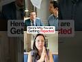 Here’s Why You are Getting Rejected…