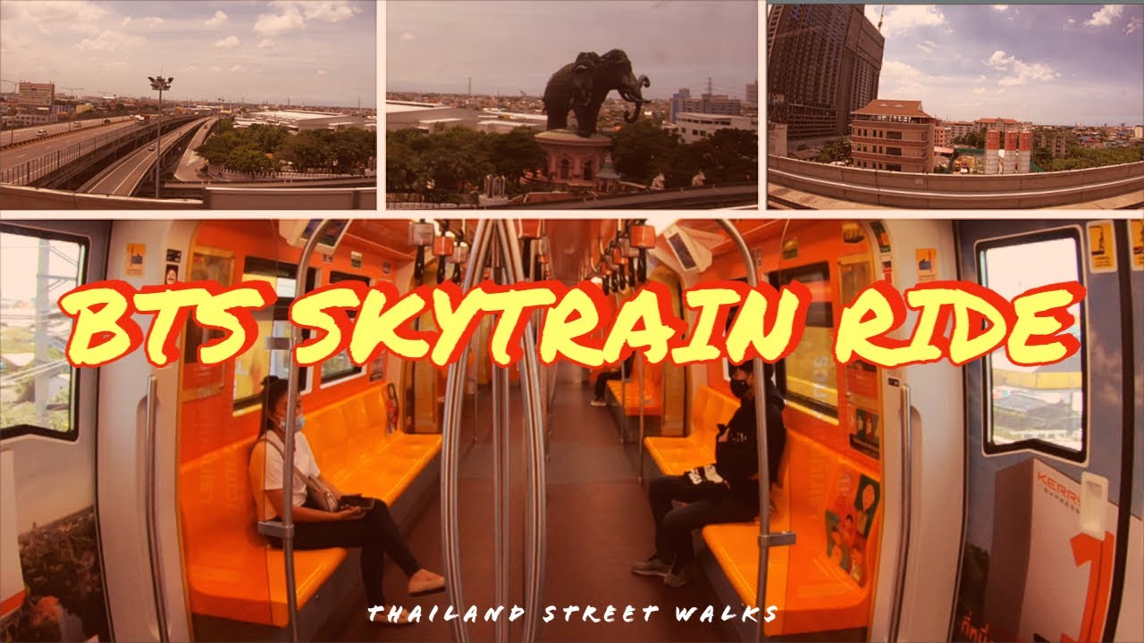 Bangkok Skytrain BTS Sukhumwit Line Journey - Pak Nam (E19) To Pu Chao (E16) 2021