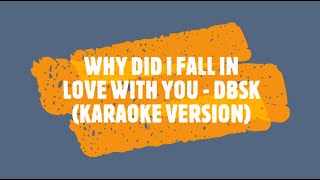 Why Did I Fall In Love With You - DBSK (Karaoke Version)