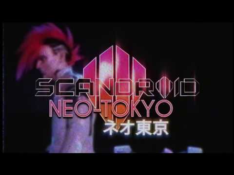 Scandroid - Neo-Tokyo (Official Lyric Video)