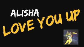 Alisha - Love You Up | 1987