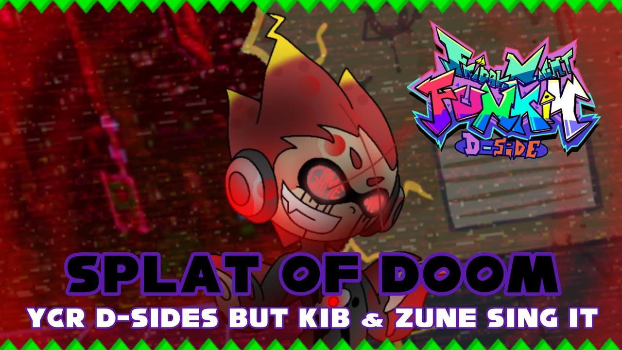 splat-of-doom-fnf-vs-kib-the-inkling-cover-of-ycr-d-sides-youtube