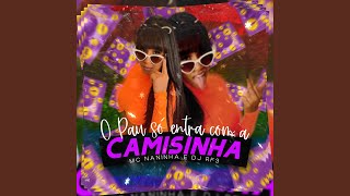 O Pau só entra com a Camisinha (feat. DJ RF3)