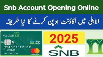 SNB Bank Online Account Opening 2025 | snb online account opening | snb online account opening 2025