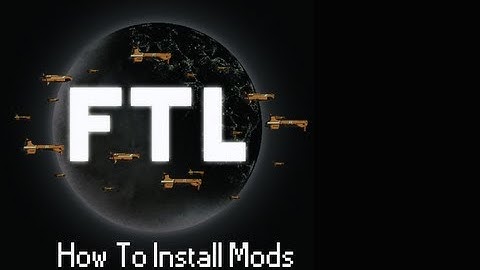 [HD] How To Install FTL Mods