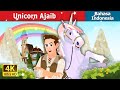 Unicorn Ajaib | The Magic Unicorn Story | Dongeng Bahasa Indonesia
