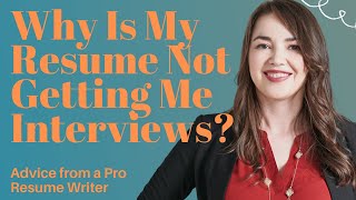 Why Is My Resume Not Getting Me Interviews? | Why You're Not Getting Called for Interviews?