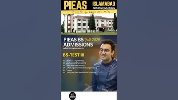 PIEAS Admissions 2025 | PIEAS university Islamabad admission 2025 | Latest Admissions Update